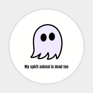 Spirit Animal Dead Inside Magnet